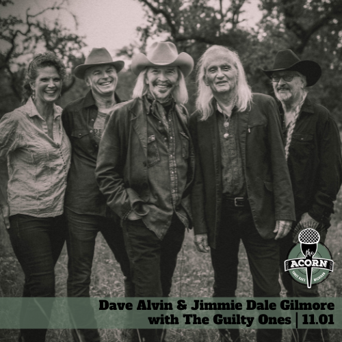 Dave Alvin & Jimmie Dale Gilmore with The Guilty Ones