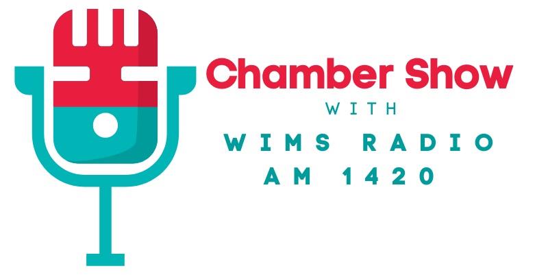 Chamber Show with WIMS Radio AM 1420