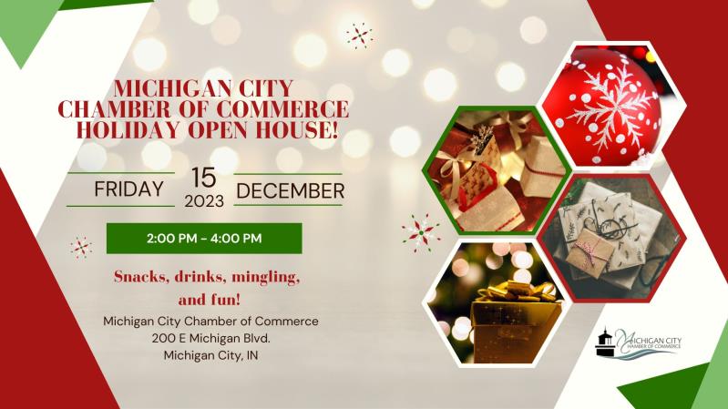 Michigan City Chamber of Commerce Holiday Open House!